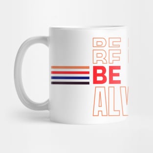 Be Kind Always Mug